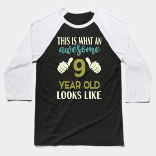 This is What an Awesome 9 Year Old Looks Like Baseball T-Shirt